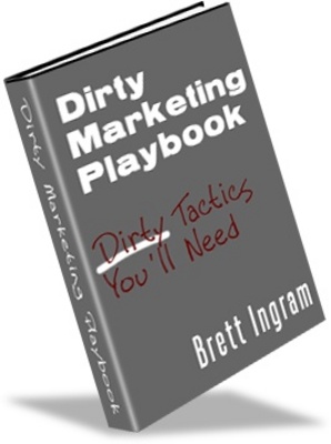Product picture Dirty Marketing Playbook, Earn More Money On The Internet